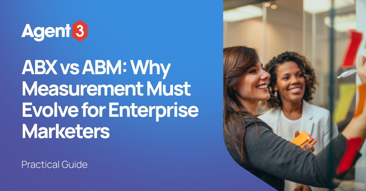 ABX vs ABM: Why Measurement Must Evolve for Enterprise Marketers